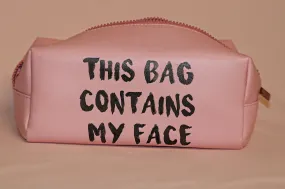 "This Bag Contains My Face" Makeup Bag in Pink