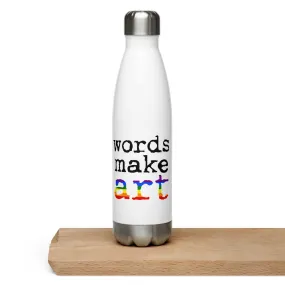 Words Make Art Water Bottle